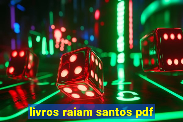 livros raiam santos pdf